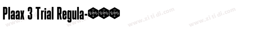 Plaax 3 Trial Regula字体转换 Plaax 3 Trial Regula字体转换